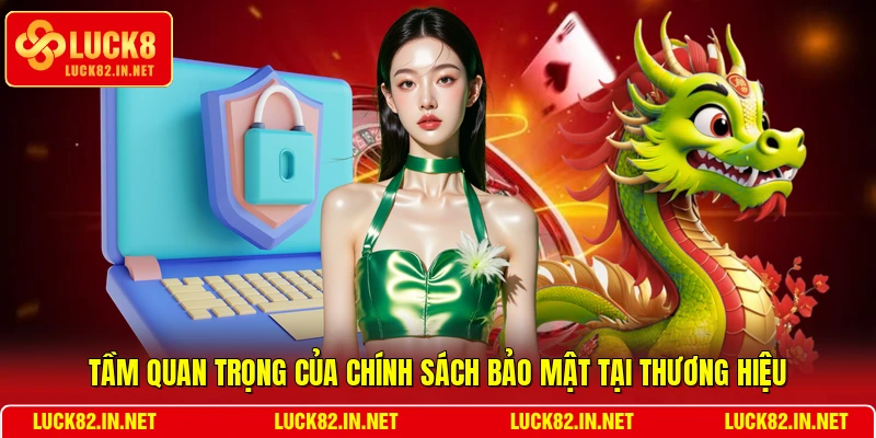 Tầm quan trọng của chính sách bảo mật tại thương hiệu